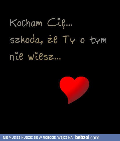 Kocham Cię...