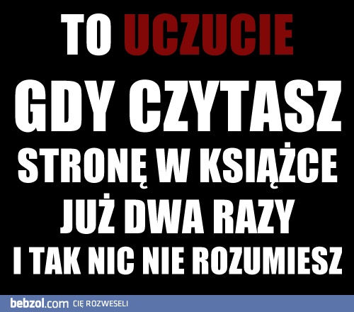 Macie tak czasem?