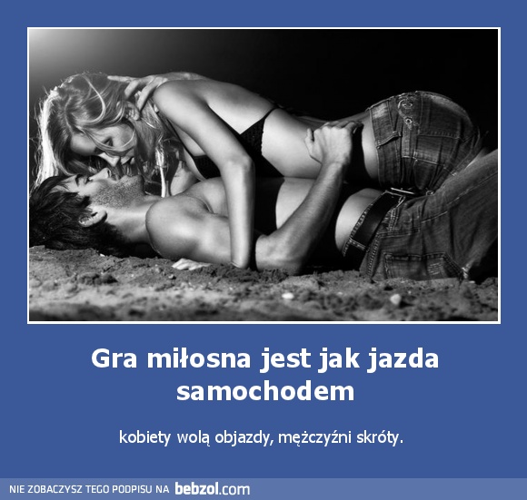 Gra miłosna jest jak jazda samochodem