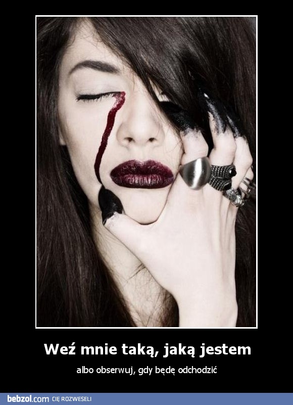 Weź mnie taką, jaką jestem