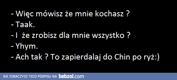 Więc mówisz, że mnie kochasz