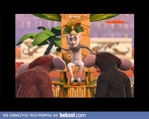 Król Julian radzi jak poderwać samiczkę