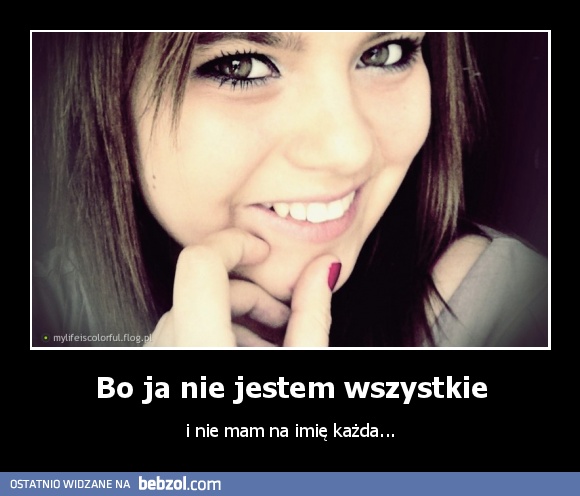Bo ja nie jestem wszystkie