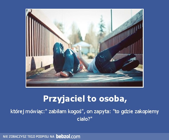 Przyjaciel to osoba,