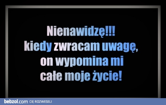 Nienawidzę tego!