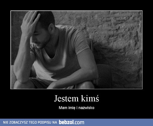 Jestem kimś