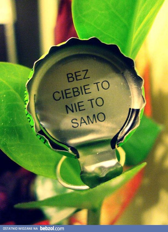 Bez Ciebie to nie to samo...