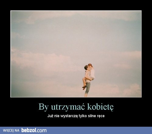 By utrzymać kobietę