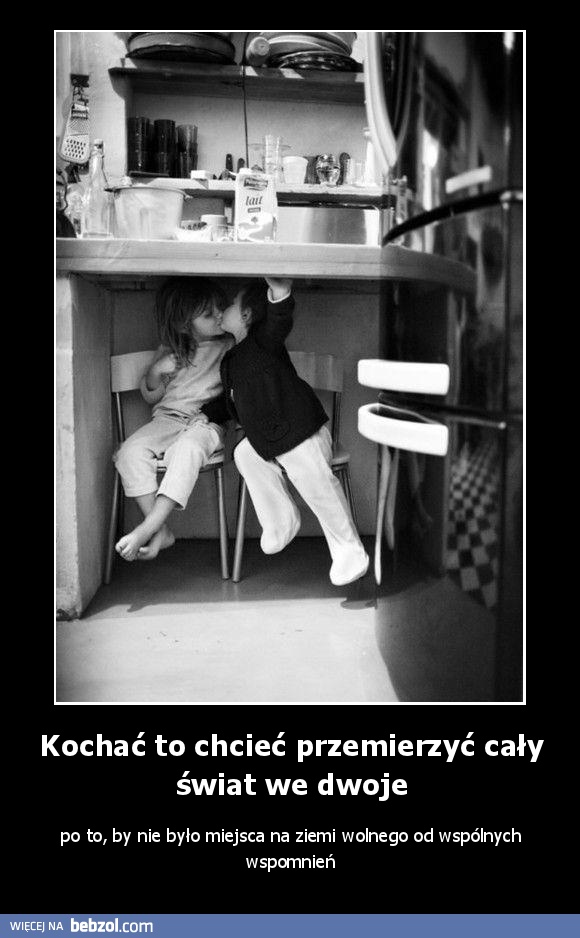 Kochać to chcieć przemierzyć cały świat we dwoje