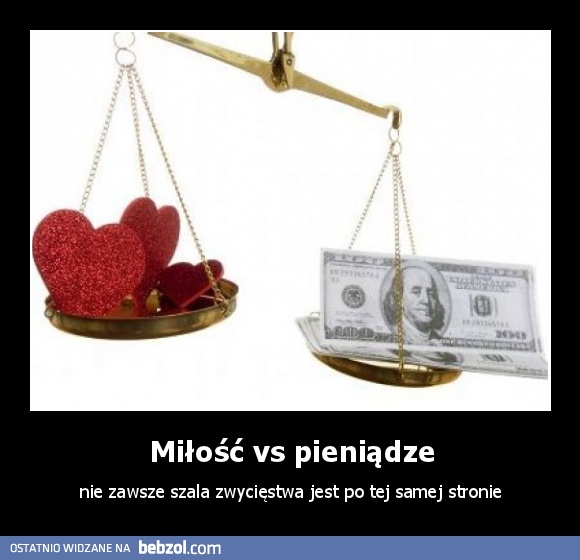 Miłość vs pieniądze