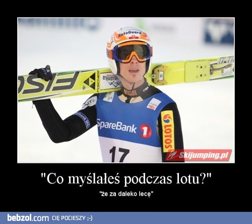 Co myślałeś podczas lotu?