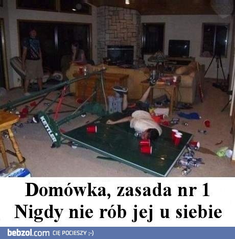 Domówka, zasada numer 1