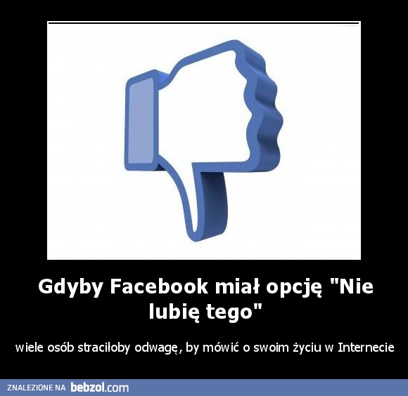 Gdyby Facebook miał opcję 