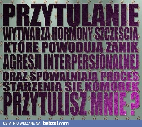 Przytulisz mnie?