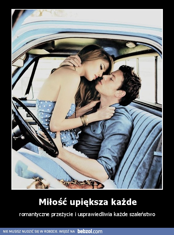 Miłość upiększa każde