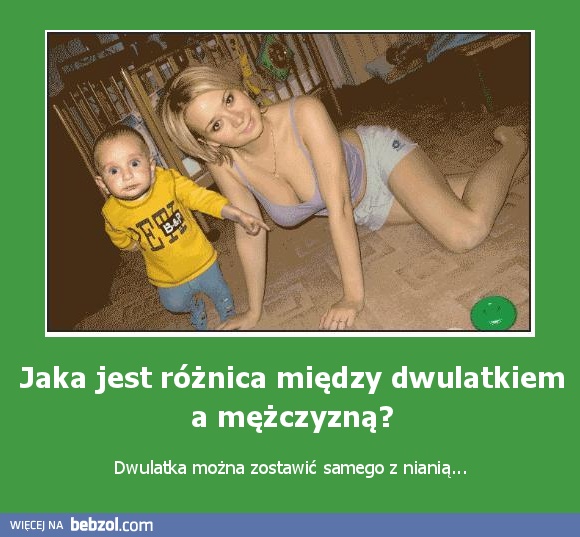 Jaka jest różnica między dwulatkiem a mężczyzną?
