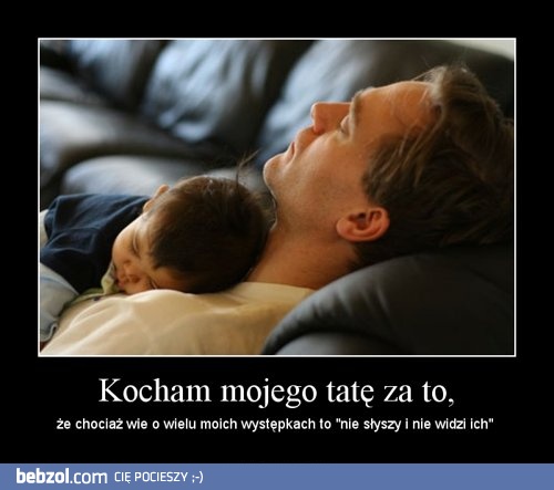 Kocham mojego tatę za
