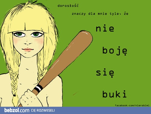 Wyrosłam z tego!