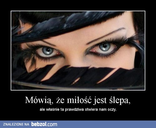 Mówią, że miłość jest ślepa