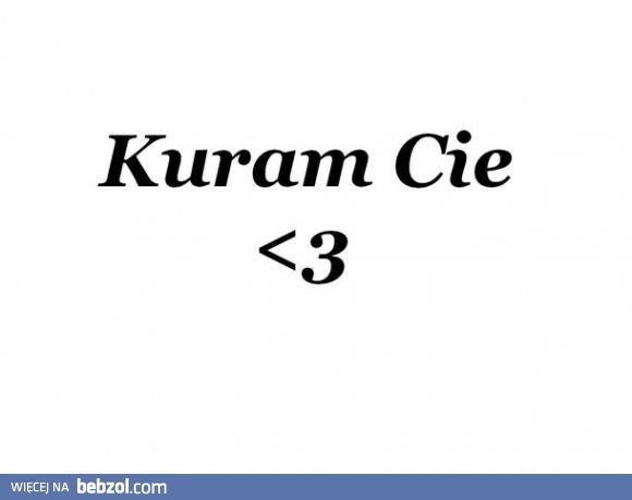 Kuram Cię!