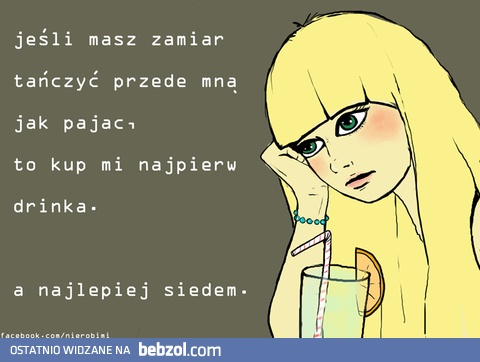 Jeśli masz zamiar tańczyć przede mną jak pajac