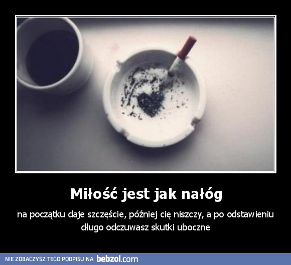 Miłość jest jak nałóg