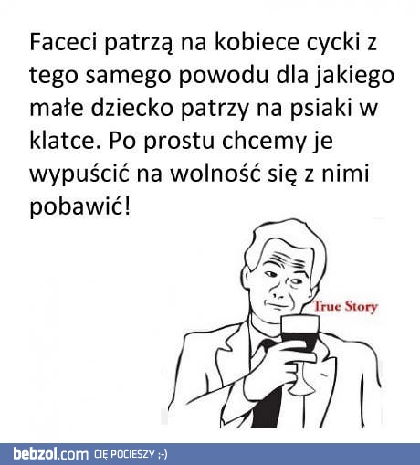 Z patrzeniem na cycki tak już jest