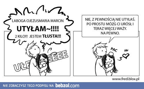 Łomatkoboska, utyłam!