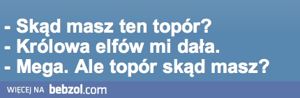 Topór i królowa elfów