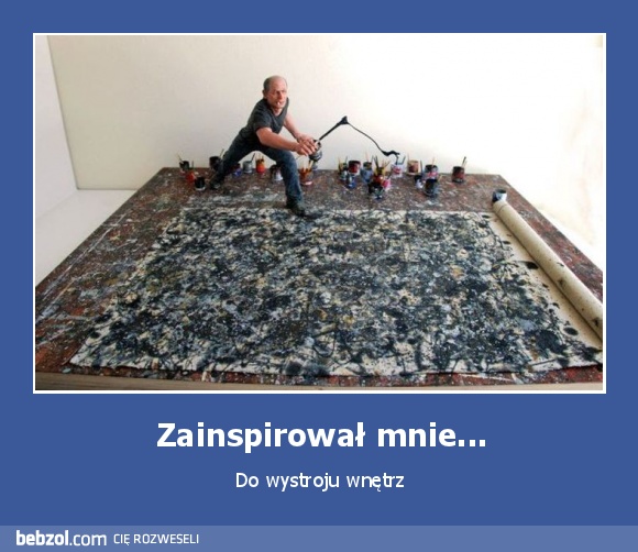Zainspirował mnie...