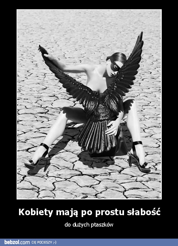 Kobiety mają po prostu słabość