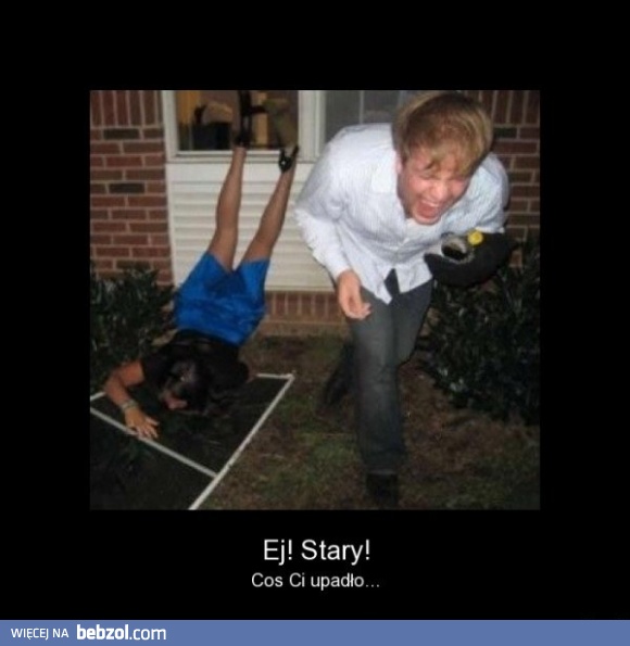 Ej, stary!