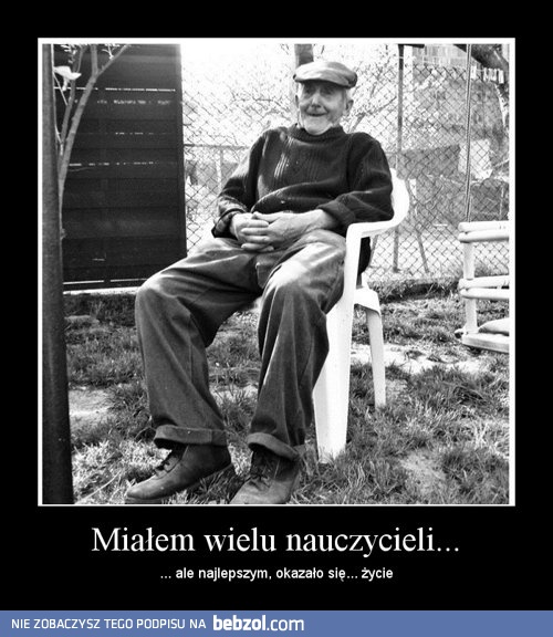 Miałem wielu nauczycieli...