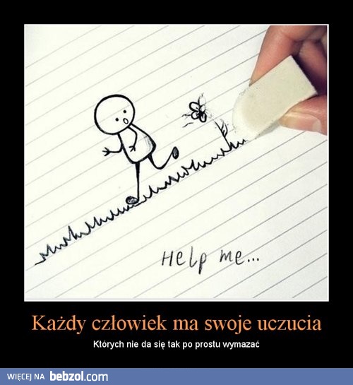 Każdy człowiek ma swoje uczucia