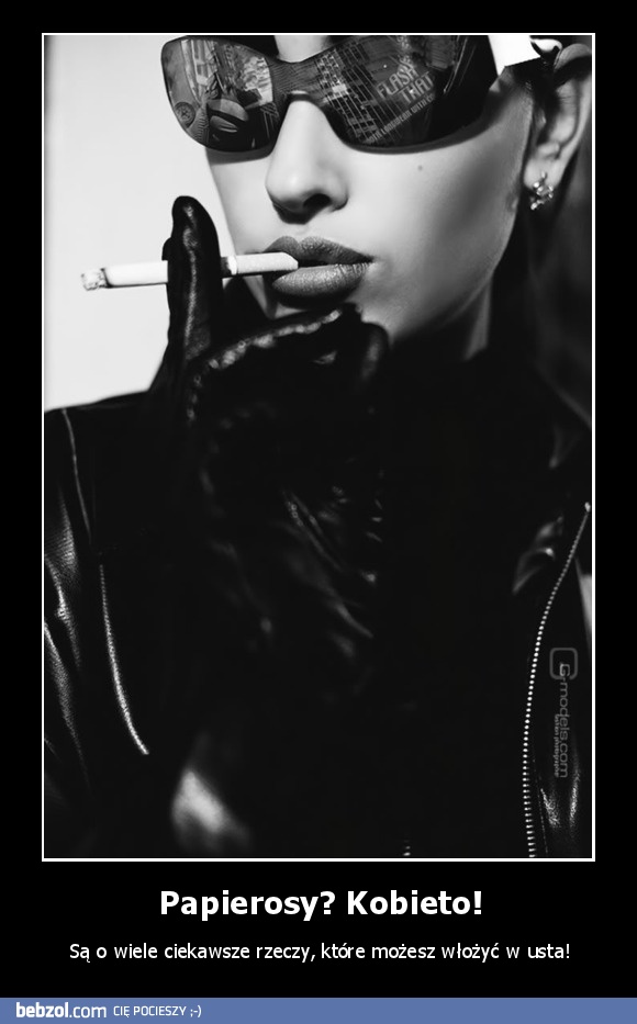 Papierosy? Kobieto!