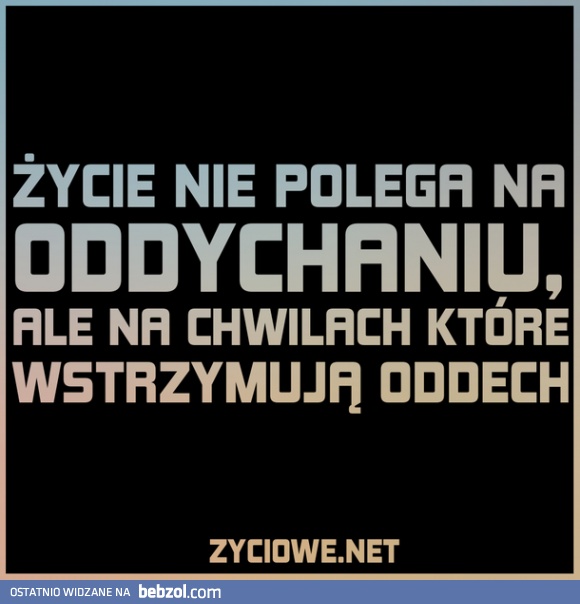 W życiu najważniejsze są