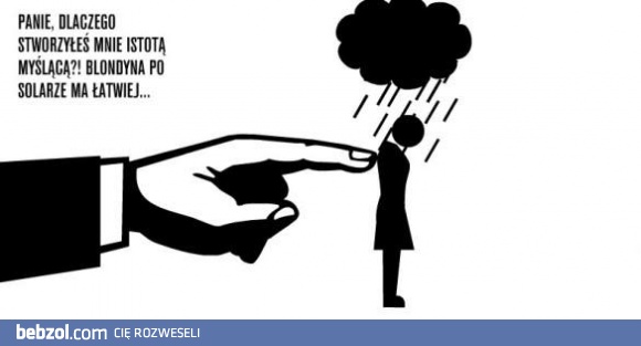 Dlaczego muszę to wszystko znosić?