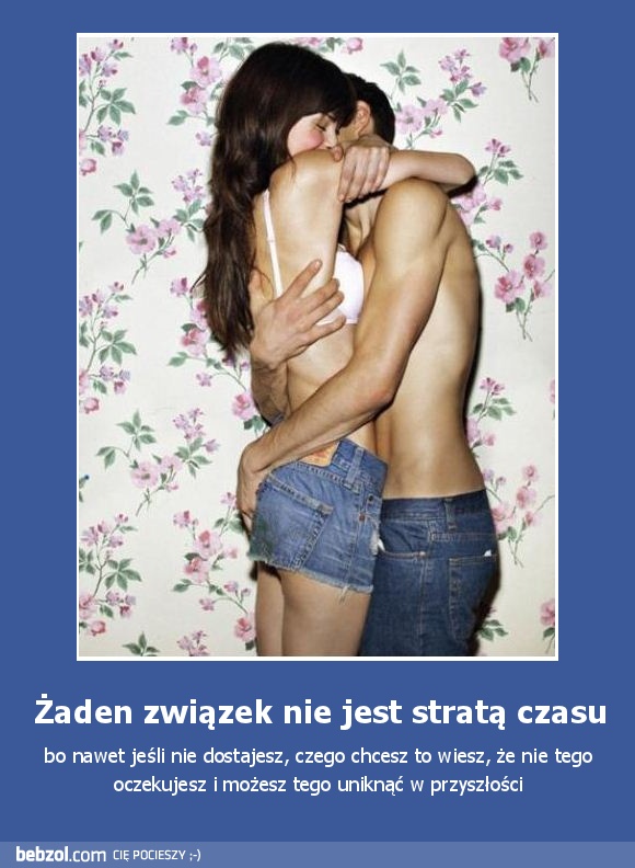 Żaden związek nie jest stratą czasu