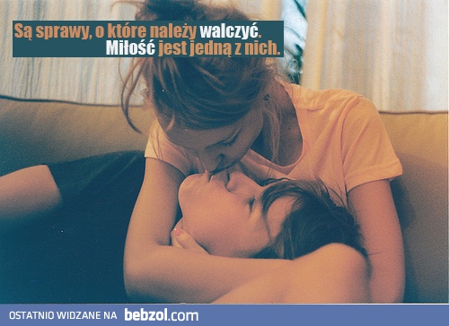 O miłość zawsze trzeba walczyć