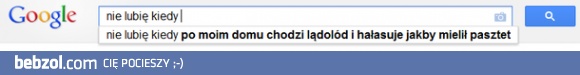 Google wie czego nie lubisz