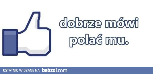 Dobrze mówi!