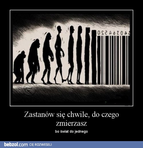 Zastanów się chwile, do czego zmierzasz