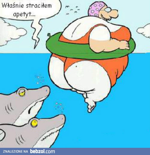 Jakoś tak straciłem apetyt...