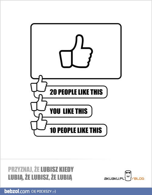 Przyznaj, że to lubisz!
