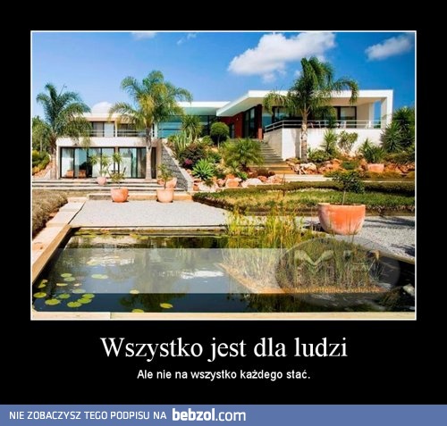 Wszystko jest dla ludzi