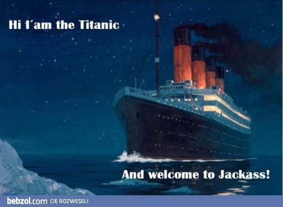 Jestem Titanic zapraszam na...