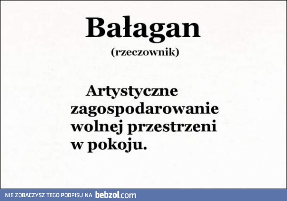 Prawdziwa definicja bałaganu