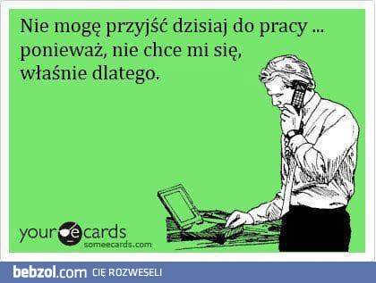 Nie mogę przyjść dziś do pracy