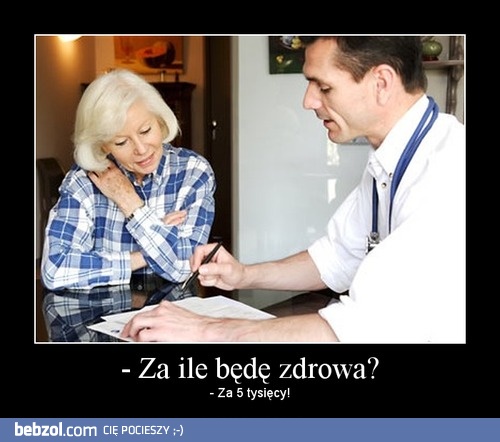 Za ile będę zdrowa?