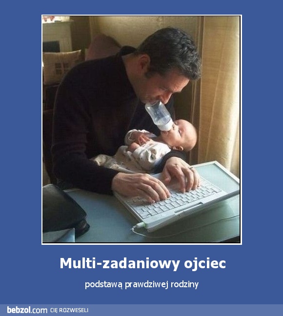 Multi-zadaniowy ojciec